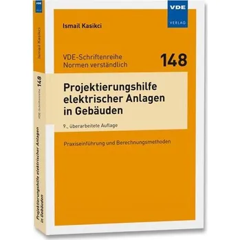 Projektierungshilfe elektrischer Anlagen in Gebäuden - Kasikci, Ismail
