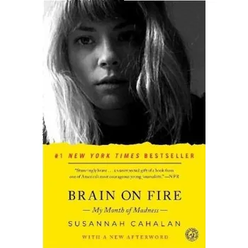 Literární biografie Brain On Fire - Cahalan, Susannah [EN] (2013, Brožovaná, Simon & Schuster US)
