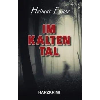 Im Kalten Tal - Exner, Helmut