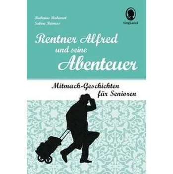 Rentner Alfred und seine Abenteuer - Fleckhaus, Natalie