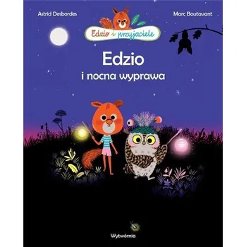 Pohádka Edzio i nocna wyprawa - Marc Boutavant