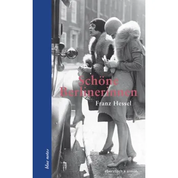 Literární biografie Schöne Berlinerinnen - Hessel, Franz