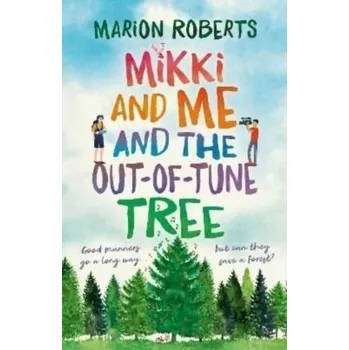 Mikki and Me and the Out-of-Tune Tree - Roberts, Marion