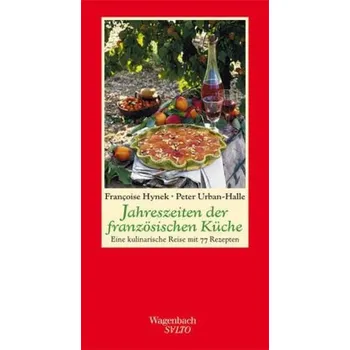 Jahreszeiten der französischen Küche - Hynek, Françoise