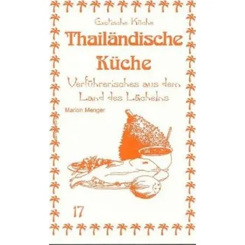 Thailändische Küche - Menger, Marion