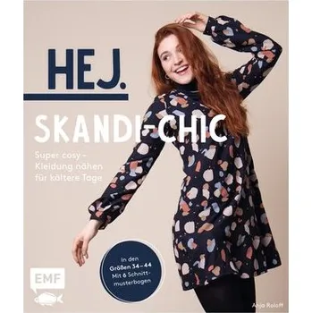 Hej. Skandi-Chic - Super cosy - Kleidung nähen für kältere Tage - Roloff, Anja