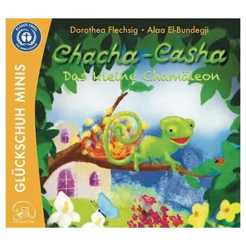 První čtění Chacha-Casha - Das kleine Chamäleon - Flechsig, Dorothea