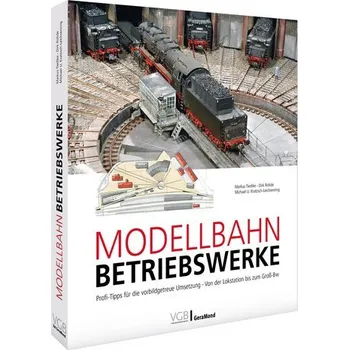 Modellbahn-Betriebswerke - Tiedtke, Markus