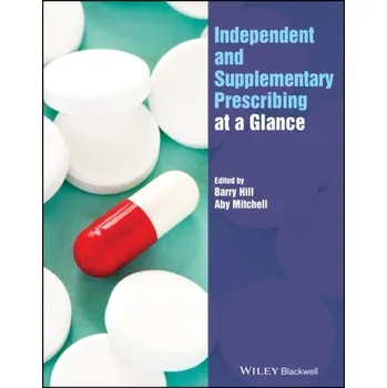 Kniha Independent and Supplementary Prescribing At a Glance - Hill