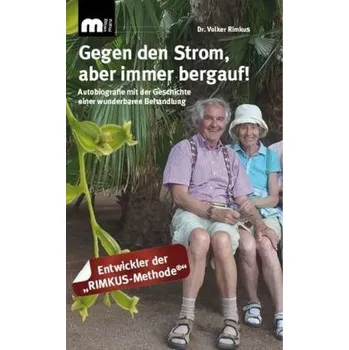 Literární biografie Gegen den Strom, aber immer bergauf! - Rimkus, Volker