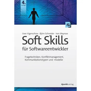 Technika Soft Skills für Softwareentwickler - Vigenschow, Uwe [DE] (2019, Brožovaná, Dpunkt.Verlag GmbH)