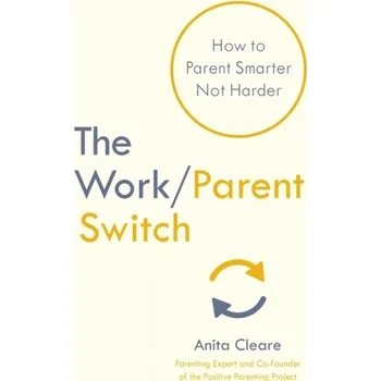 Kniha The Work/Parent Switch - Cleare, Anita