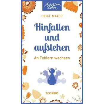 Hinfallen und aufstehen - Mayer, Heike