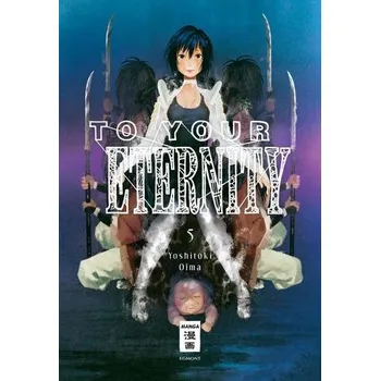 To Your Eternity 05 - Oima, Yoshitoki