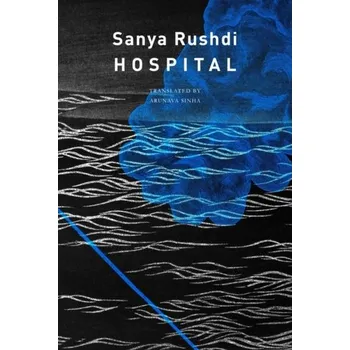 Hospital - Rushdi, Sanya; Sinha, Arunava