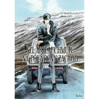 Szlakiem chmur na północny zachód. Tom 6 - Irie, Aki