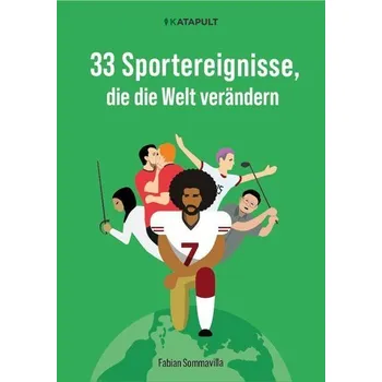 33 Sportereignisse, die die Welt verändern - Sommavilla, Fabian