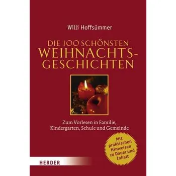 Die 100 schönsten Weihnachtsgeschichten - Hoffsümmer, Willi