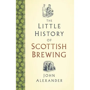 Cestování The Little History of Scottish Brewing - Gehrt, John Alexander