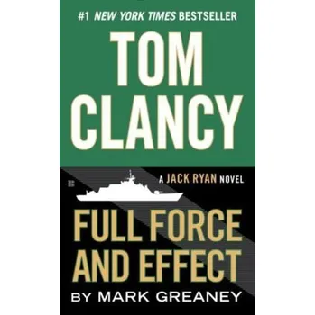 Kniha Tom Clancy Full Force and Effect - Tom Clancy