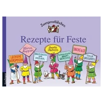 Zwergenstübchen - Rezepte für Feste - Schuster, Elke