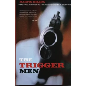 The Trigger Men - Dillon, Martin; Bradford, Roy