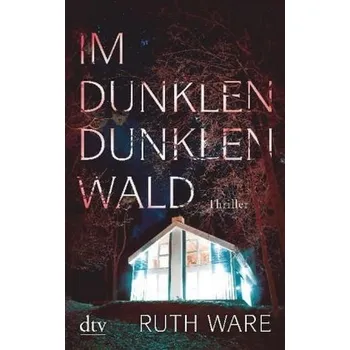 Im dunklen, dunklen Wald - Ware, Ruth