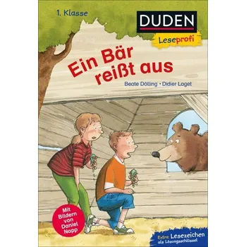 První čtění Duden Leseprofi - Ein Bär reißt aus, 1. Klasse - Dölling, Beate