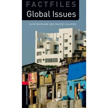 Anglický jazyk Oxford Bookworms Library: Factfiles Level 3: Global Issues