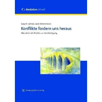 Encyklopedie Konflikte fordern uns heraus - Friedman, Gary