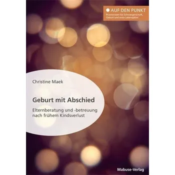 Geburt mit Abschied - Maek, Christine