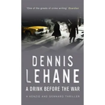 A Drink Before The War - Dennis Lehane [EN] (2006, Brožovaná / brožovaná, Transworld Publishers Ltd)