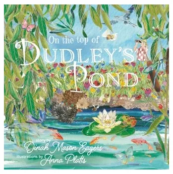 On the Top of Dudley's Pond - Eagers, Dinah Mason