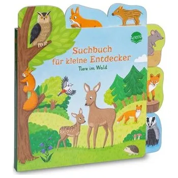 První čtění Suchbuch für kleine Entdecker. Tiere im Wald - Kissling, Sandra