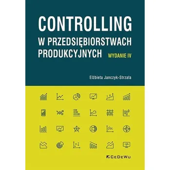 Controlling w przedsiębiorstwach produkcyjnych - Janczyk-Strzała Elżbieta
