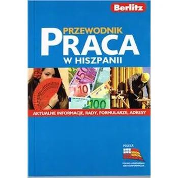 Przewodnik. Praca w Hiszpanii Berlitz