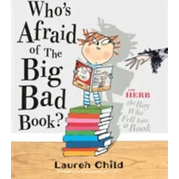 Who's Afraid of the Big Bad Book? - Lauren Child