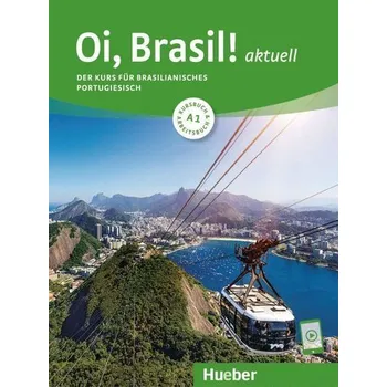 Německý jazyk Oi, Brasil! aktuell A1. Kurs- und Arbeitsbuch mit Audios online - Sommer, Nair Nagamine