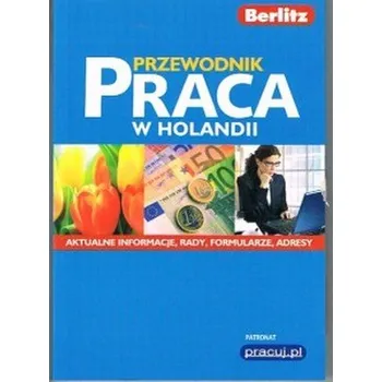 Przewodnik. Praca w Holandii Berlitz