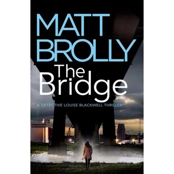 The Bridge - BROLLY, MATT