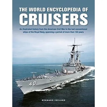 Cruisers, The World Enyclopedia of - Bernard Ireland