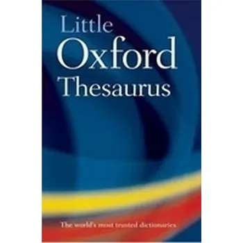 Little Oxford Thesaurus - Oxford Dictionaries