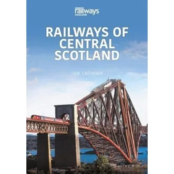 RAILWAYS OF CENTRAL SCOTLAND - Lothian, Ian