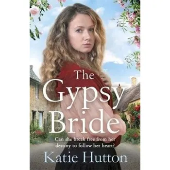 The Gypsy Bride - Hutton, Katie