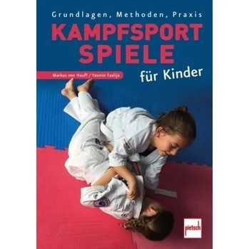 Kampfsportspiele für Kinder - Hauff, Markus Michael von