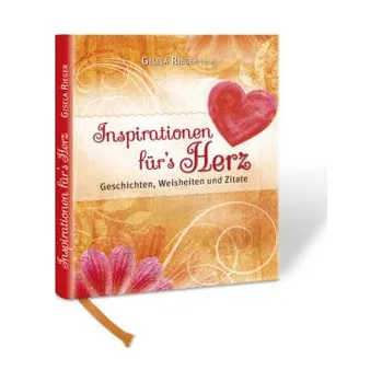 Inspirationen für's Herz - Rieger, Gisela