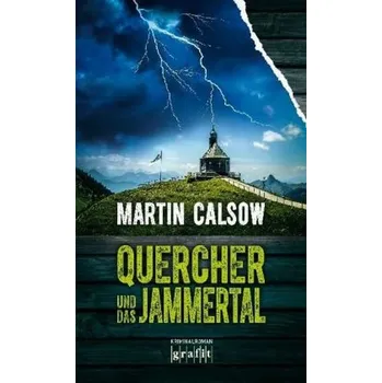 Quercher und das Jammertal - Calsow, Martin