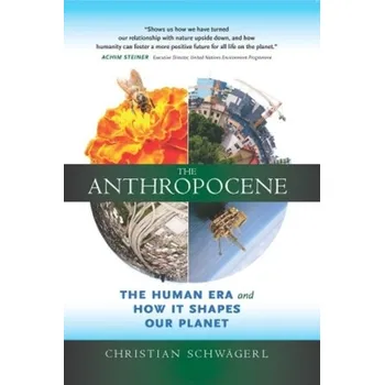 The Anthropocene - Schwägerl, Christian