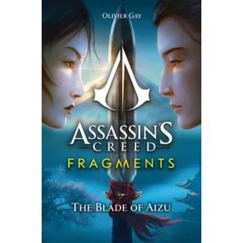 Assassin's Creed: Fragments - The Blade of Aizu - Gay, Olivier