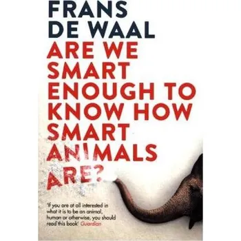 Příroda Are We Smart Enough to Know How Smart Animals are? - De Waal, Frans